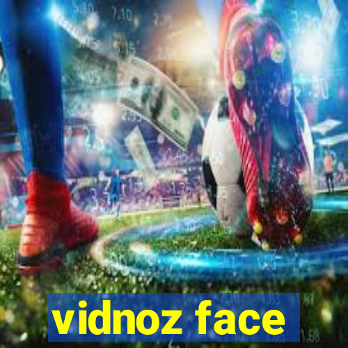 vidnoz face